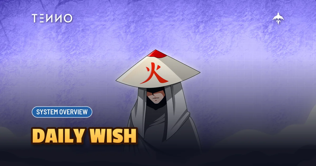 Daily Wish in Tenno: System Overview - Tenno Ultimate Ninja RPG Wiki
