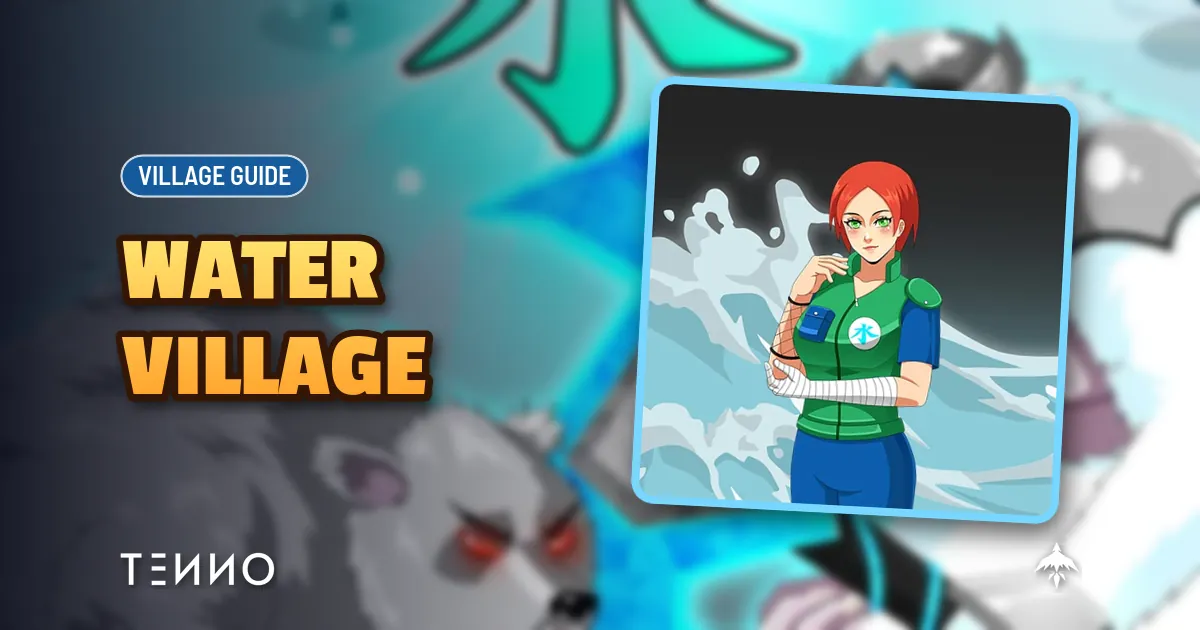 Water Village Guide – Lore, Combat & Hybrid Builds - Tenno Ultimate Ninja RPG Wiki